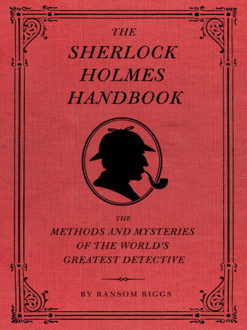 Title details for The Sherlock Holmes Handbook by Ransom Riggs - Available